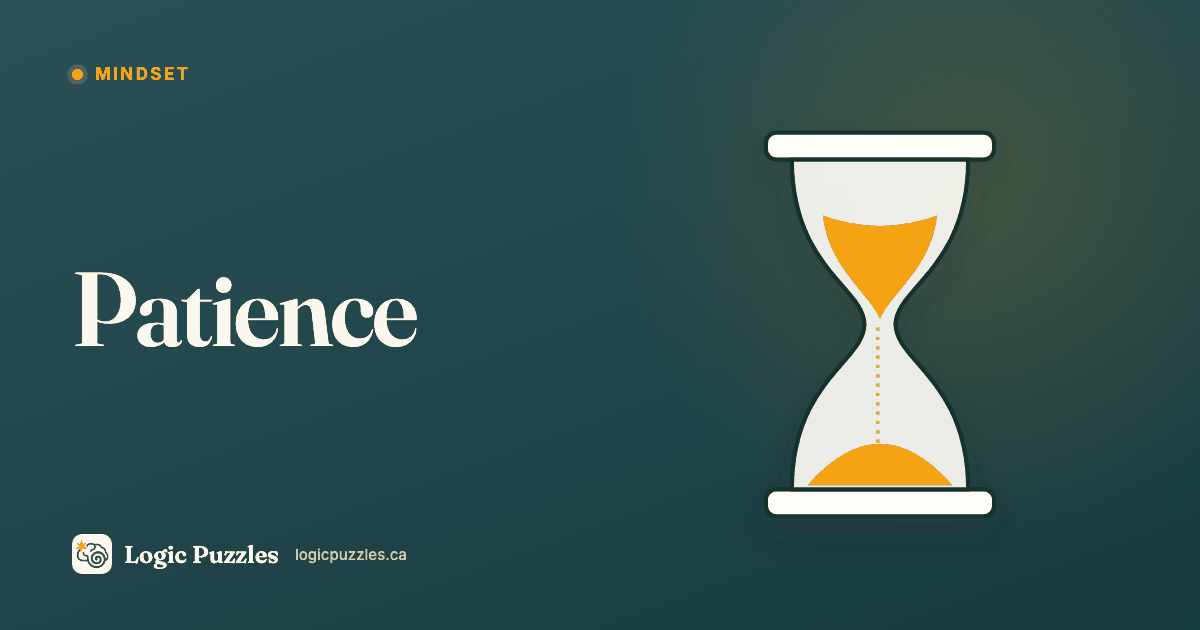 Patience Is a Skill, Not a Virtue